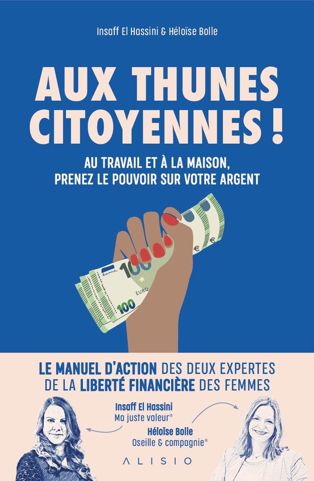 Aux thunes citoyennes !  - Insaff El Hassini, Héloïse Bolle - Éditions Alisio