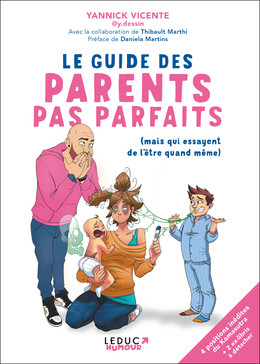 Le guide des parents pas parfaits - Yannick Vicente, Thibault Marthi - Éditions Leduc