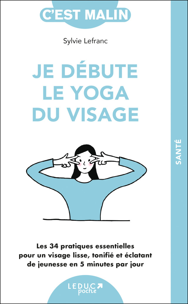 Je débute le yoga du visage - Sylvie Lefranc - Éditions Leduc