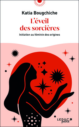 L'éveil des sorcières - Katia Bougchiche - Éditions Leduc