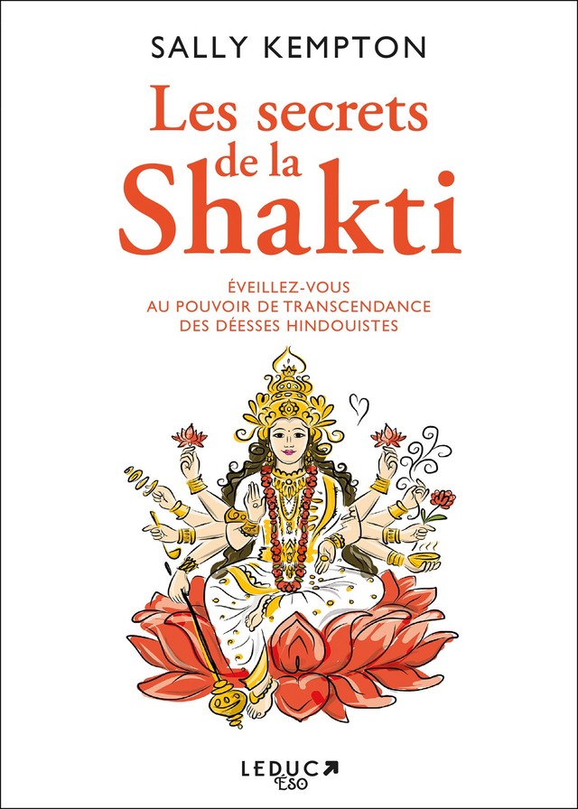 Les Secrets de la Shakti - Sally Kempton - Éditions Leduc