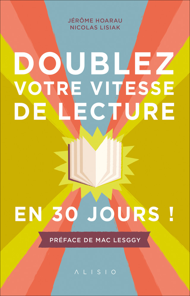 Doublez votre vitesse de lecture en 30 jours - Jérôme Hoarau, Nicolas Lisiak - Éditions Alisio