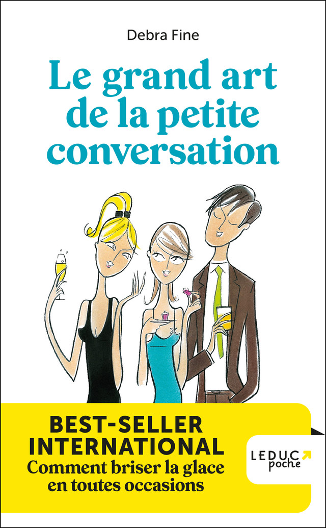 Le  grand art de la petite conversation - Debra Fine - Éditions Leduc