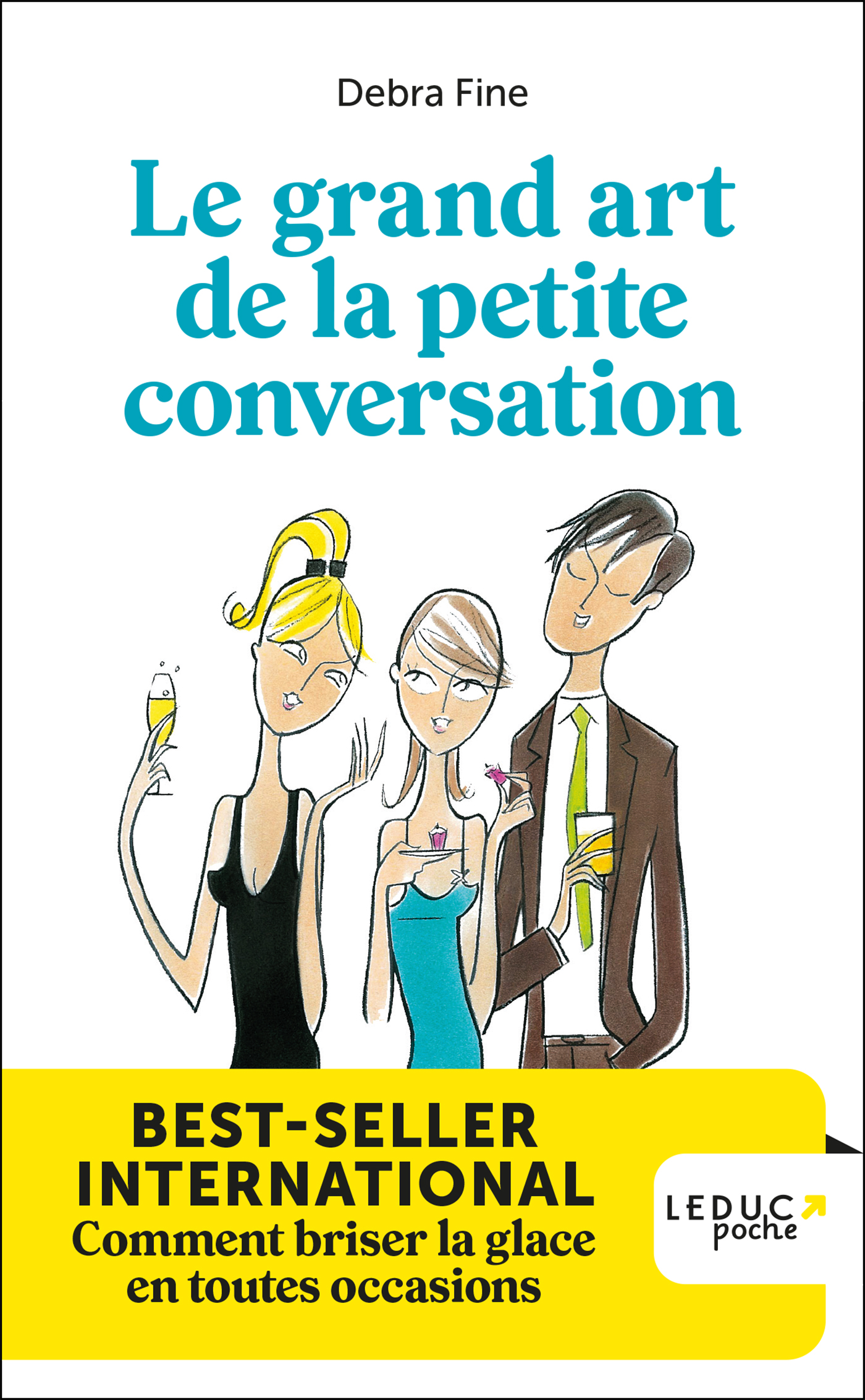 Le grand art de la petite conversation - - Debra Fine (EAN13