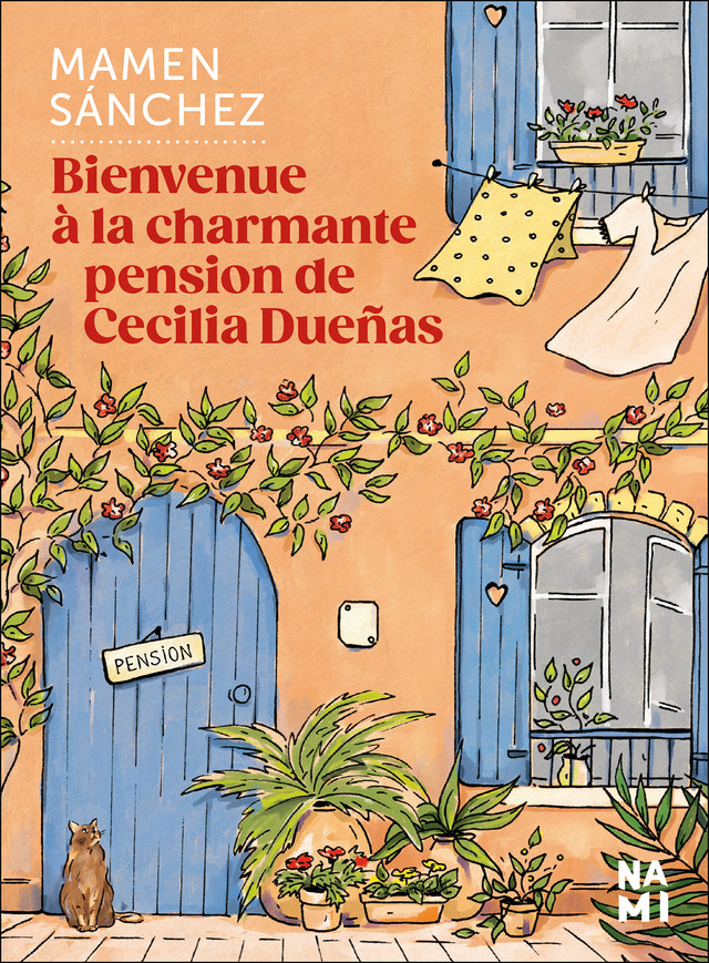 Bienvenue à la charmante pension de Cecilia Dueñas - Mamen Sánchez - Éditions Nami