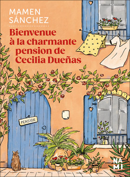 Bienvenue à la charmante pension de Cecilia Dueñas - Mamen Sánchez - Éditions Nami