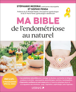 Ma Bible de l'endométriose au naturel - Sophie Pensa, Stéphanie Mezerai - Éditions Leduc
