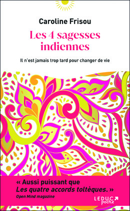 Les 4 sagesses indiennes - Caroline Frisou - Éditions Leduc