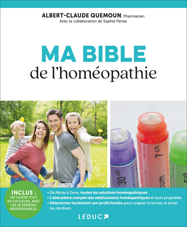 Ma bible de l'homéopathie - Albert-Claude Quemoun, Sophie Pensa - Éditions Leduc