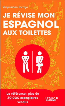 Je révise mon espagnol aux toilettes  - Vespasiano Torrojo - Éditions Leduc