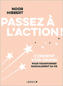 Passez à l'action ! - Noor Hibbert - Éditions Leduc