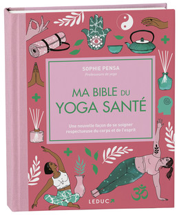 Ma bible du yoga santé - édition de luxe - Sophie Pensa - Éditions Leduc