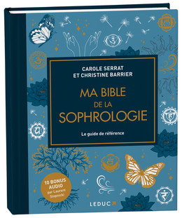 Ma bible de la sophrologie - édition de luxe - Carole Serrat, Christine Barrier - Éditions Leduc