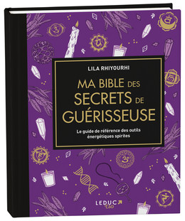Ma bible des secrets de guérisseuse - Lila Rhiyourhi - Éditions Leduc