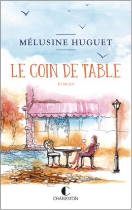 Le coin de table - Mélusine Huguet - Éditions Charleston