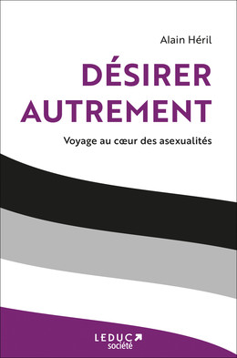 Désirer autrement - Alain Héril - Éditions Leduc