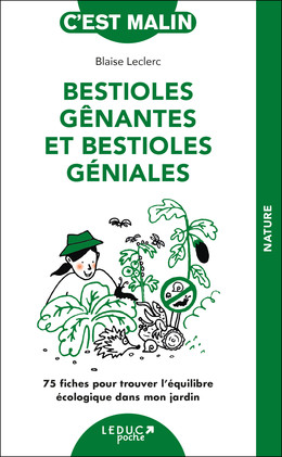 Bestioles gênantes et bestioles géniales - Blaise Leclerc - Éditions Leduc