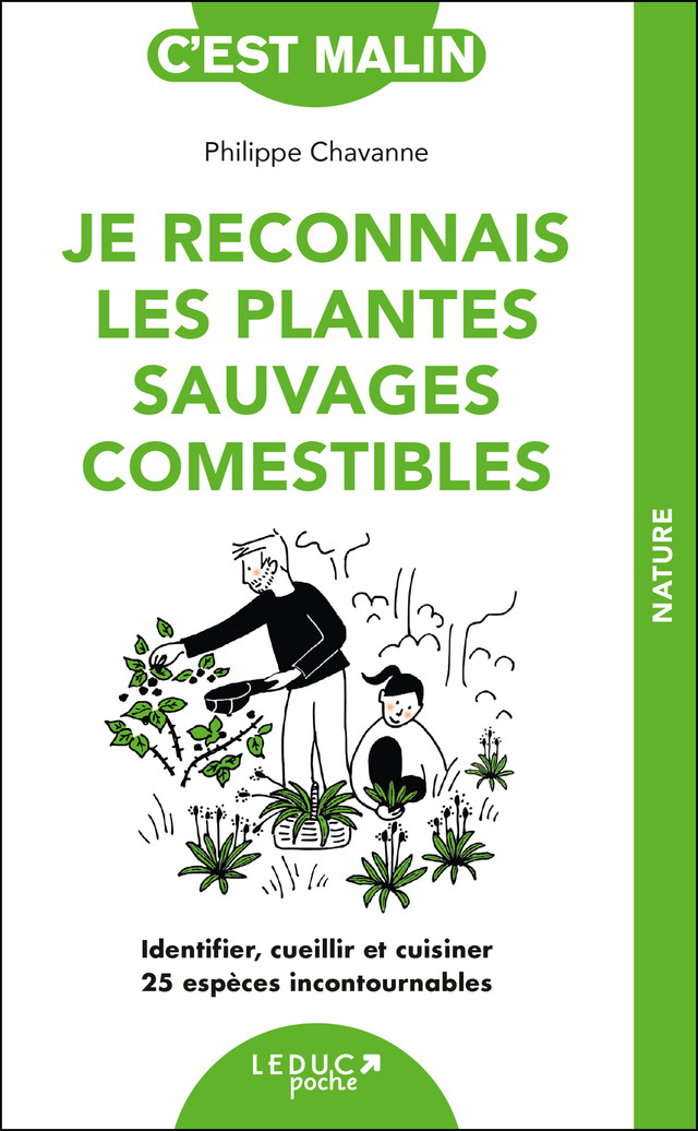 Je reconnais les plantes sauvages comestibles  - Philippe Chavanne - Éditions Leduc