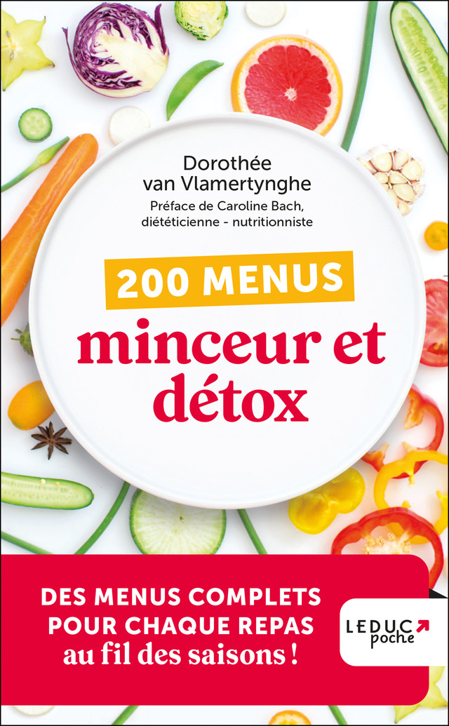 200 menus minceur et détox - édition 2023 - Dorothée Van Vlamertynghe - Éditions Leduc