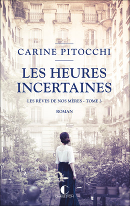 Les heures incertaines - Carine Pitocchi - Éditions Charleston