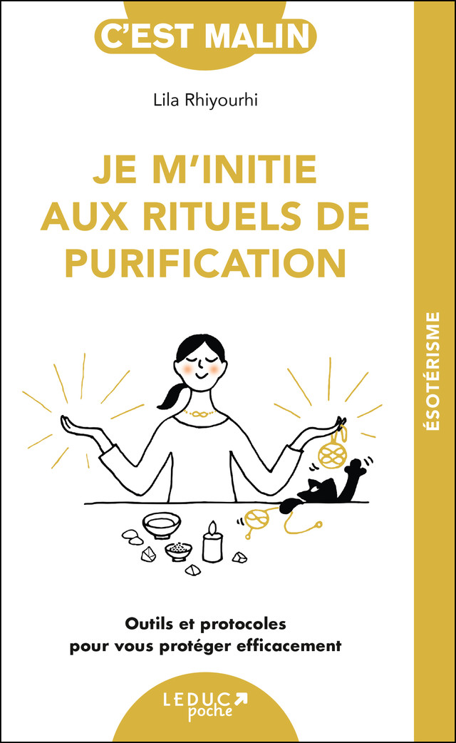 Je m'initie aux rituels de purification - Lila Rhiyourhi - Éditions Leduc