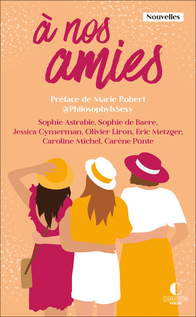 À nos amies - Sophie Astrabie, Sophie de Baere, Jessica Cymerman, Éric Metzger, Carène Ponte - Éditions Charleston