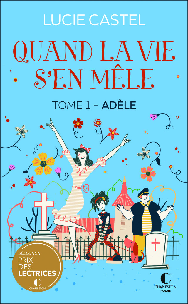  Quand la vie s'en mêle - Adèle - Lucie Castel - Éditions Charleston