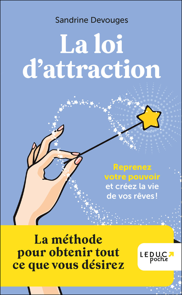 La loi d'attraction - Sandrine Devouges - Éditions Leduc