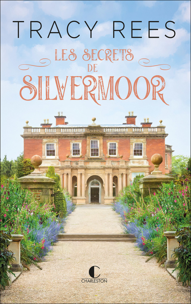 Les secrets de Silvermoor - Tracy Rees - Éditions Charleston