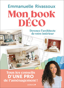 Mon book déco - Emmanuelle Rivassoux - Éditions Leduc