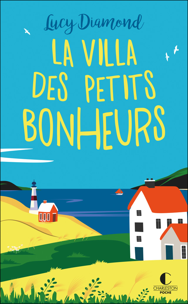 La Villa des petits bonheurs - Lucy Diamond - Éditions Charleston