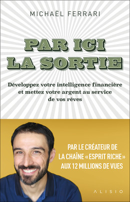 Millionnaire à 30 ans - Michaël Ferrari - Éditions Alisio