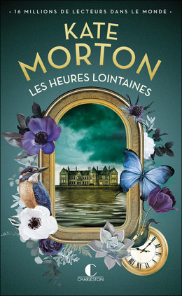 Les heures lointaines - Kate Morton - Éditions Charleston