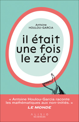  Il était une fois le zéro - Antoine Houlou-Garcia - Éditions Alisio