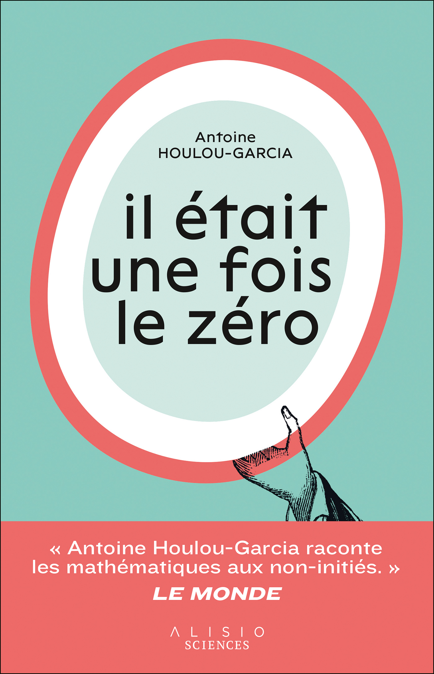 Il était une fois le zéro - - Antoine Houlou-Garcia (EAN13 : 9782379353383)   Le site des éditions Leduc : vente en ligne de livres et d'ebooks (livres  numériques)