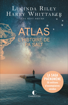 Atlas - L'histoire de Pa Salt - - Lucinda Riley, Harry Whittaker (EAN13 :  9782368127902)