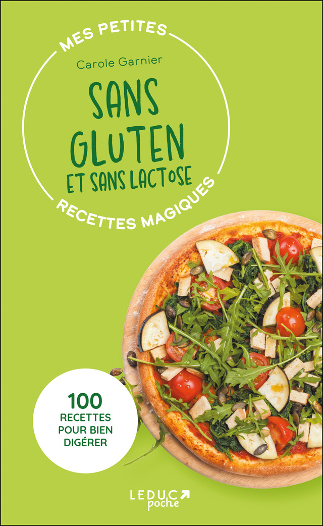 Mes petites recettes magiques sans gluten et sans lactose - édition 2023 - Carole Garnier - Éditions Leduc