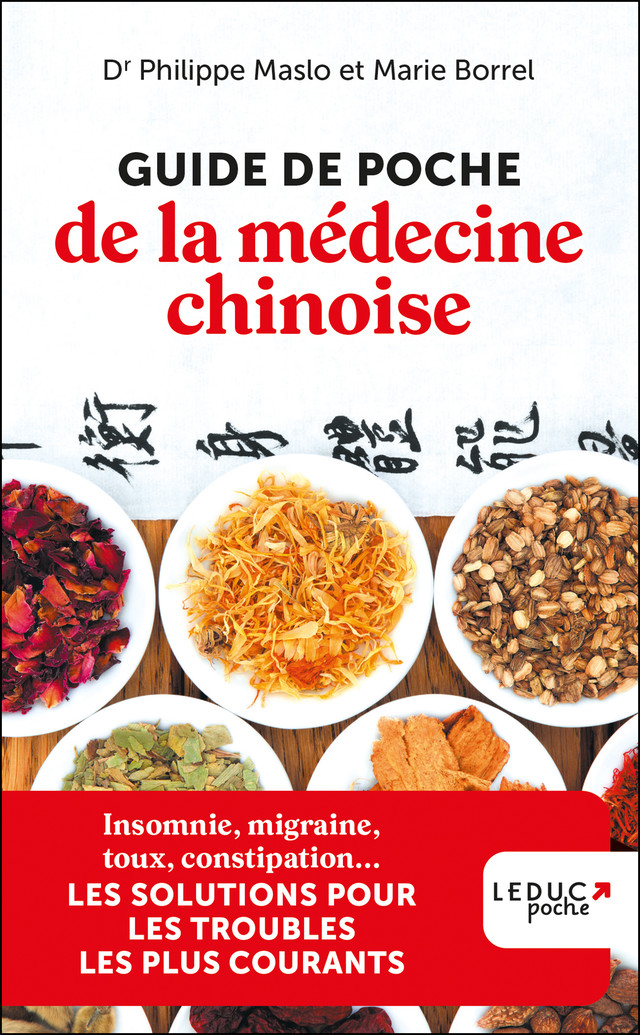 Guide de poche de la médecine chinoise - édition 2023 - Dr Philippe Maslo, Marie Borrel - Éditions Leduc