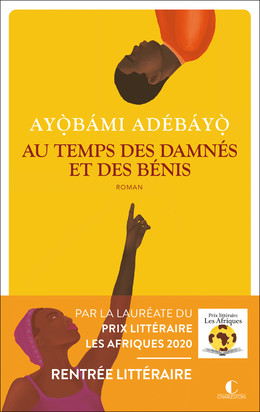 Au temps des damnés et des bénis - Ayobami Adebayo - Éditions Charleston