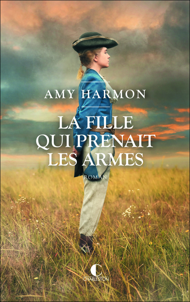 La fille qui prenait les armes - Amy Harmon - Éditions Charleston