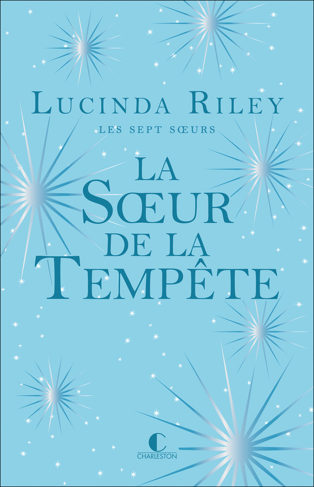 La Sœur de la tempête - Lucinda Riley - Éditions Charleston