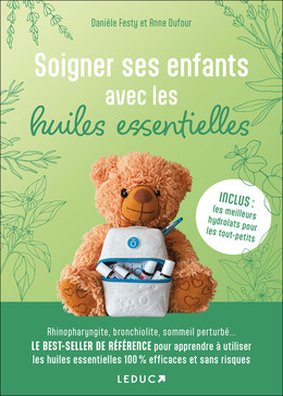 Les huiles essentielles, ça marche ! Livre 