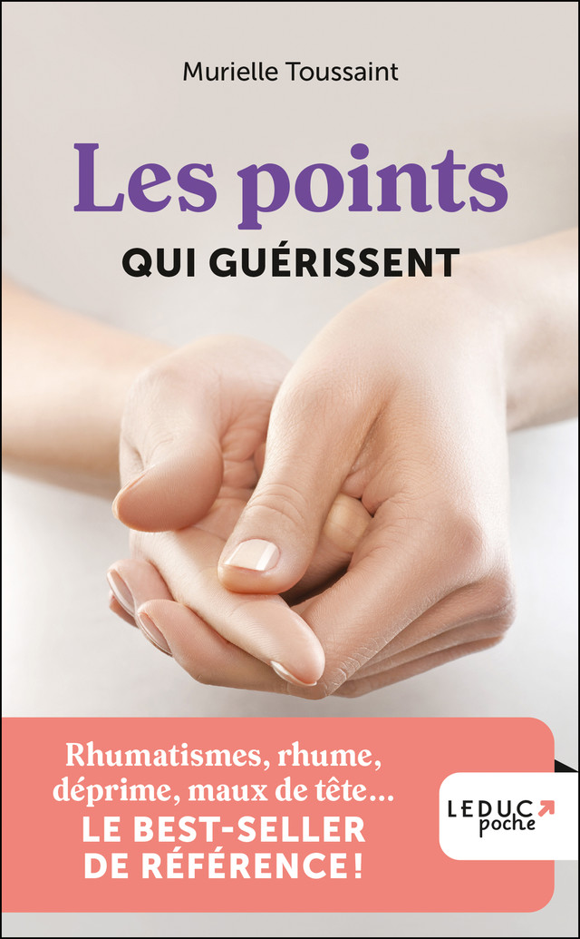 Les points qui guérissent - édition 2023 - Murielle Toussaint - Éditions Leduc