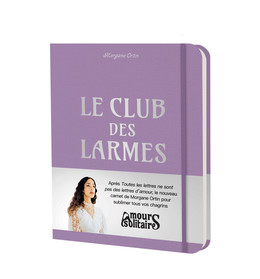 Le Club des larmes - Morgane Ortin - Éditions Leduc