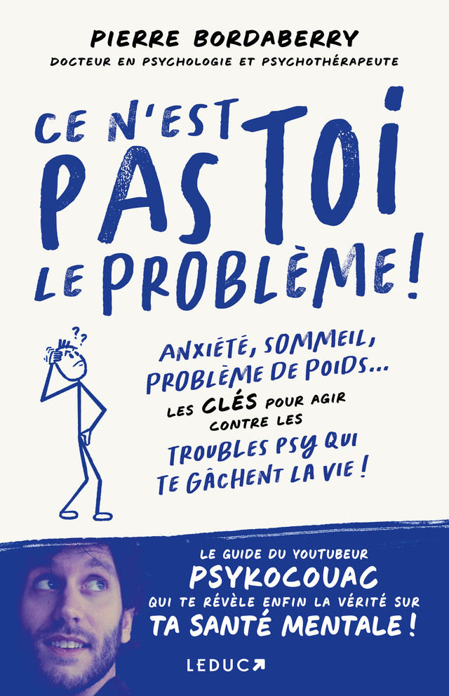 Ce n'est pas toi le problème ! - Pierre Bordaberry - Éditions Leduc