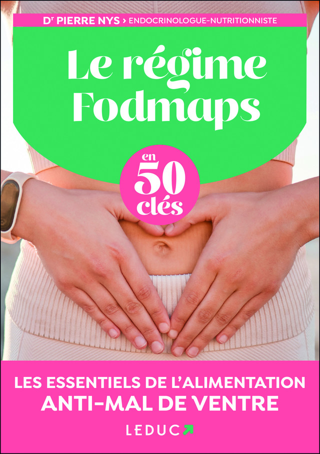Le Régime Fodmaps en 50 clés  - Dr Pierre Nys - Éditions Leduc
