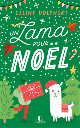 Un lama pour Noël - Céline Holynski - Éditions Charleston