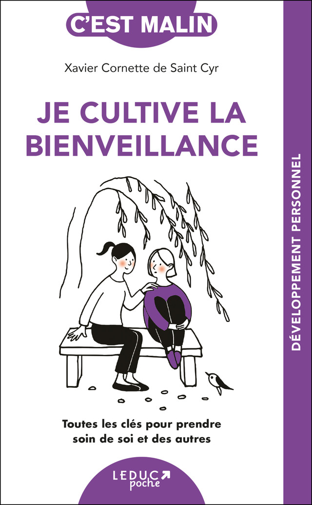 Je cultive la bienveillance - Xavier Cornette de Saint Cyr - Éditions Leduc