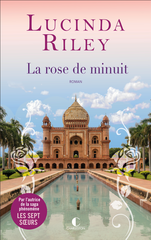 La Rose de minuit - Lucinda Riley - Éditions Charleston