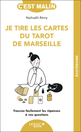 Je tire les cartes du tarot de Marseille - NE 15 ans - Nathaëlh Remy - Éditions Leduc